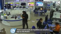 Vídeo mostra ação de bandidos em assalto a loja na Vila Rubim