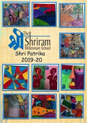 The Shriram Millennium School, Gurgaon l Yearly Magazine l Shri Patrika 2019-20