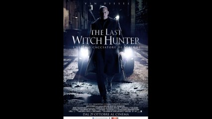The Last Witch Hunter - L'ultimo cacciatore di streghe (2015) HD Download links