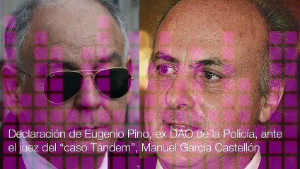 Eugenio Pino, ante el juez del 'caso Tándem': "Le dije que su mujer le hiciera un carné de periodista"
