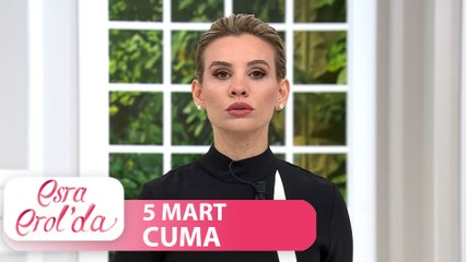 Esra Erol'da 5 Mart 2021 - Tek Parça