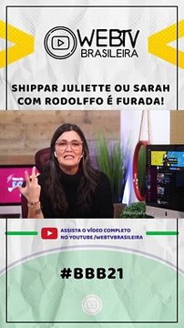 BBB21: SHIPPAR JULIETTE OU SARAH COM RODOLFFO É FURADA!