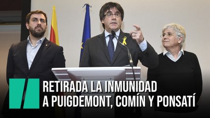 El Parlamento Europeo levanta la inmunidad a Puigdemont, Comín y Ponsatí