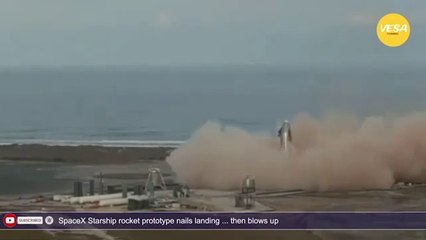 Download Video: SpaceX Starship rocket prototype nails landing ...then blows up