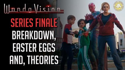 WandaVision (Episode Finale Breakdown): What The Hell Is Happening?