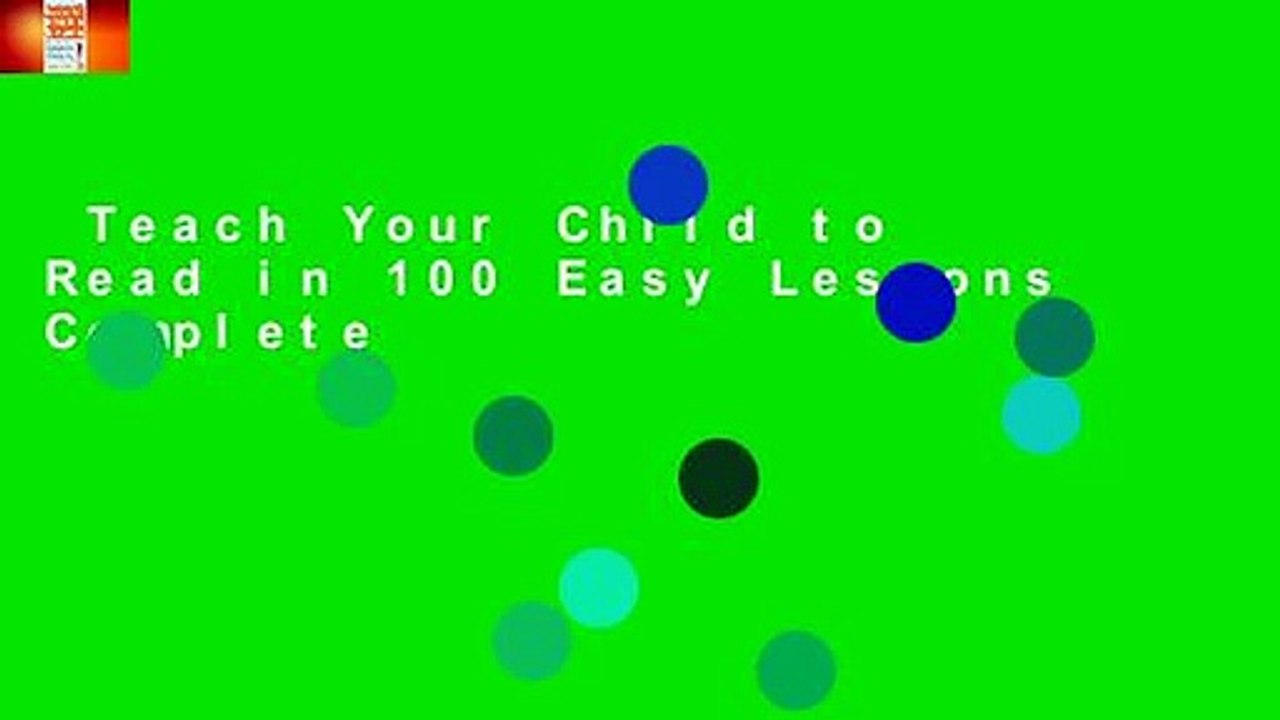Teach Your Child to Read in 100 Easy Lessons Complete