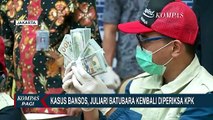 Juliari Batubara, Tersangka Korupsi Bansos Kembali Diperiksa KPK