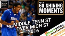 Middle Tennessee State upset Michigan State! | 68 Shining Moments | The Field Of 68