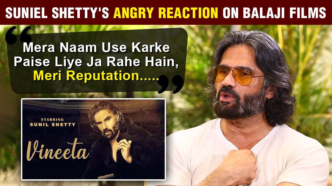 Shocking | Suniel Shetty Files Police Complaint Against Balaji Media For Fake Poster