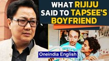 Tapsee's boyfriend tweets on raids, Kiren Rijiju replies | Oneindia News