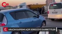 Şile’de trafik terörü: Aracın kapısını açıp, sürücüyü darbettiler