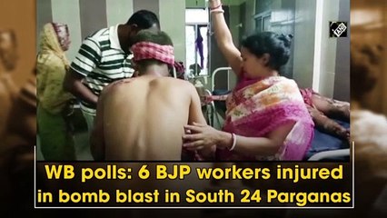 WB polls: 6 BJP workers injured in bomb blast in South 24 Parganas