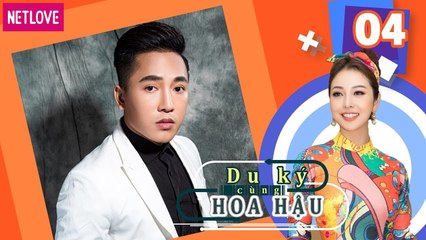 Du Ký Cùng Hoa Hậu - Tập 04: Châu Khải Phong bất ngờ làm tài xế và vệ sĩ cho HH Jennifer Phạm