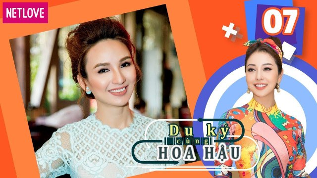 Du Ký Cùng Hoa Hậu - Tập 07: Single mom Ngọc Diễm được con gái 9 tuổi ủng hộ yêu bạn trai cũ