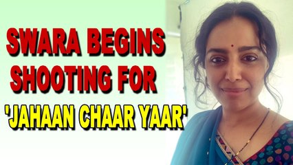 Swara Bhasker begins shooting for 'Jahaan Chaar Yaar'