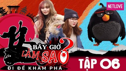 Bây Giờ Làm Sao 2017 - Tập 06: Ribi Sachi FapTv Mlee gài kèo đạo diễn sờ chim dữ