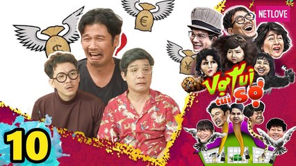 Vợ Tui Tui Sợ - Tập 10 | Phim Hài Tình Cảm Gia Đình