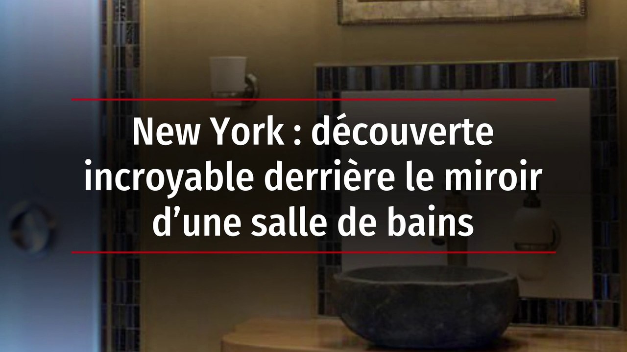 New York : découverte incroyable derrière le miroir d’une salle de bains