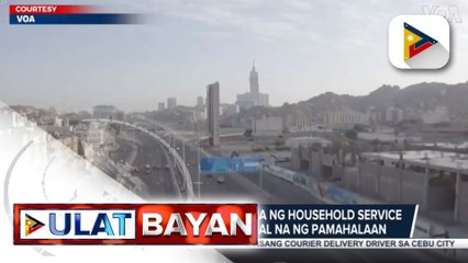 Suspensyon sa pagpapadala ng household service workers sa UAE, tinanggal na ng pamahalaan