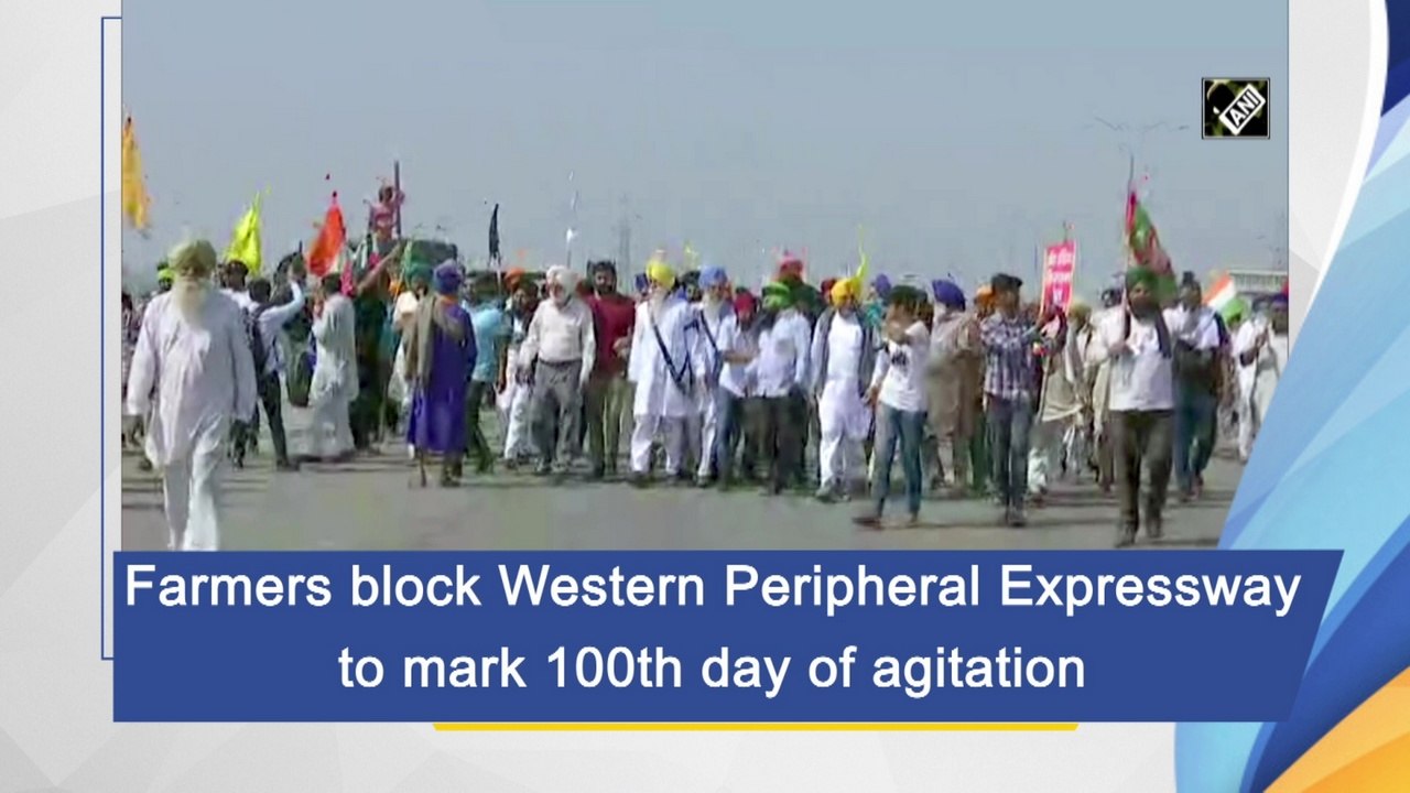 Farmers block Western Peripheral Expressway to mark 100th day of agitation