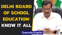 Delhi to have its own board of school education, approved in Delhi cabinet meet | Oneindia News