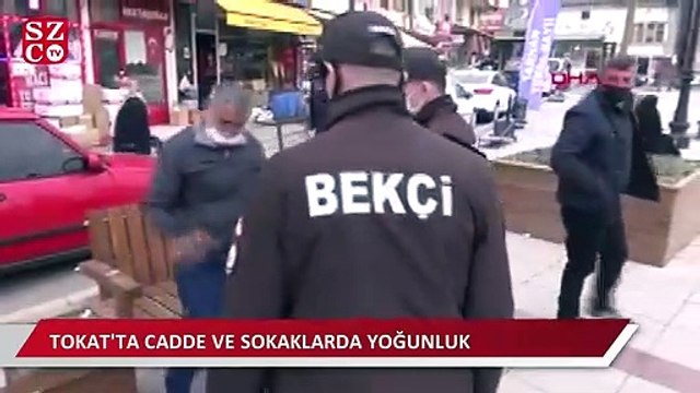 Vaka sayısı artan Tokat'ta cadde ve sokaklarda yoğunluk