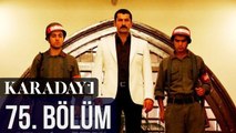 Karadayı 75. Bölüm