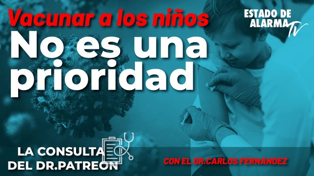 La consulta del Dr. Patreon: Vacunar a los niños no es una prioridad, con el Dr. Carlos Fernández