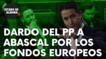 Dardo del PP a Abascal por los fondos europeos