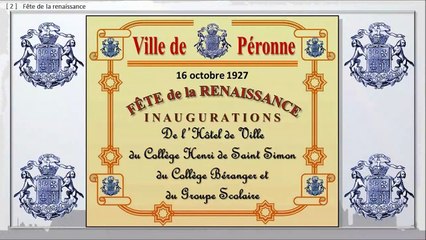 158 - PERONNE, BALADE DANS LE TEMPS,  -- Les grandes inaugurations de l'entre-deux-guerres.