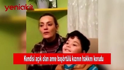Başı açık anne, başörtülü kızının hakkını böyle korudu