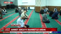Ahmet Amca’yı rahmetle andık