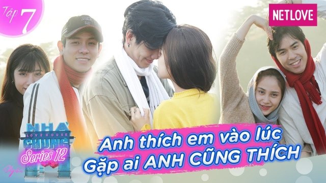 Ngôi Nhà Chung | Love House - Mùa 12 - Tập 07