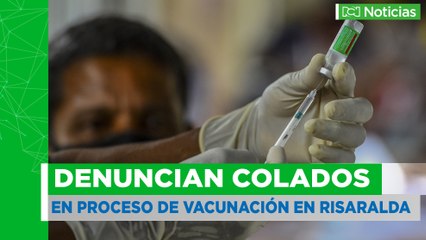 Denuncian colados en vacunación anti covid en Risaralda