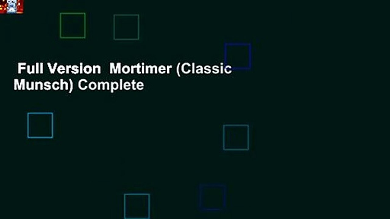 Full Version  Mortimer (Classic Munsch) Complete