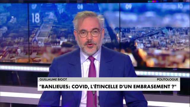 L'édito de Guillaume Bigot : «Banlieues : Covid, l'étincelle d'un embrasement ?»