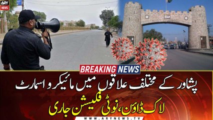 Covid-19: ‘Micro smart’ lockdown imposed in several Peshawar areas