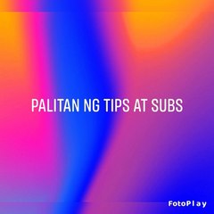palitan ng subs at tips