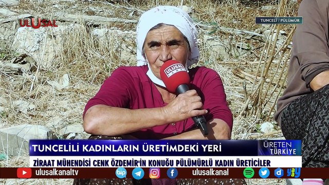 Üreten Türkiye - Tunceli/Pülümür - 7 Mart 2021 - Cenk Özdemir - Ulusal Kanal