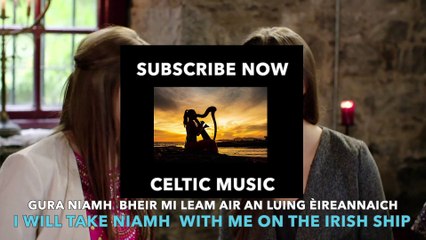Traditional Celtic Song - O Cò Bheir Mi Leam with lyrics and translations