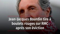 Jean-Jacques Bourdin tire à boulets rouges sur RMC après son éviction