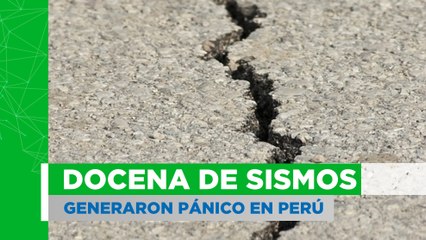 Docena de sismos generan pánico en Perú