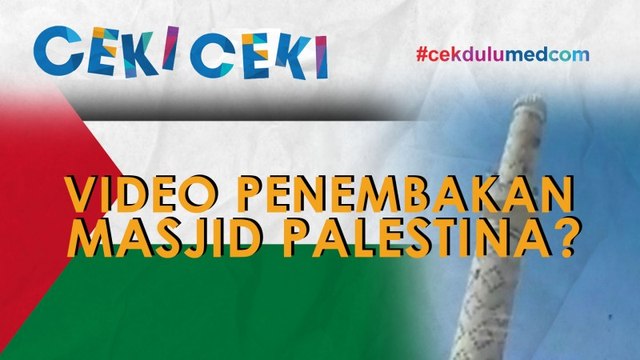 [Ceki-ceki] Menara Masjid di Palestina Ditembak Tentara Israel? Simak Faktanya