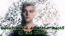 Strange Disappearances  In The World