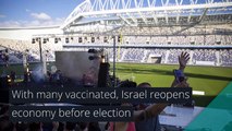 With many vaccinated, Israel reopens economy before election, and other top stories in health from March 08, 2021.