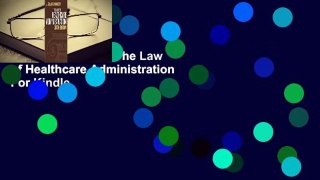 About For Books  The Law of Healthcare Administration  For Kindle