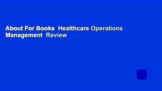 About For Books  Healthcare Operations Management  Review