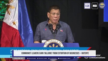 Communist leaders earn ‘billions’ from extortion of businesses — Duterte