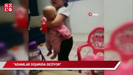 4 yaşındaki Nur’dan “maske” tepkisi: “Adamlar dışarıda geziyor"
