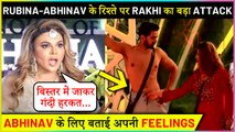 Rakhi Sawant Angry Reaction On Abhinav & Rubina For Targetting Her Inside Bb14 House